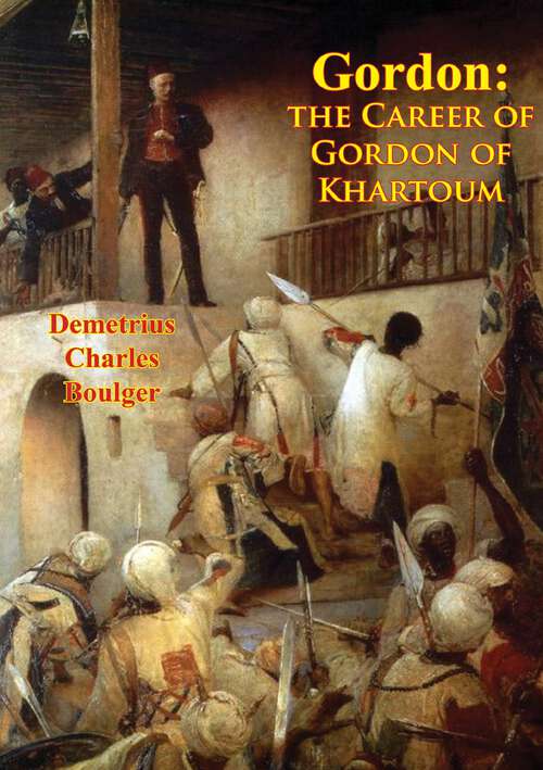 Book cover of Gordon: the Career of Gordon of Khartoum