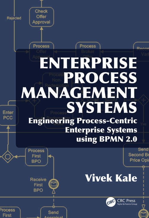 Book cover of Enterprise Process Management Systems: Engineering Process-Centric Enterprise Systems using BPMN 2.0