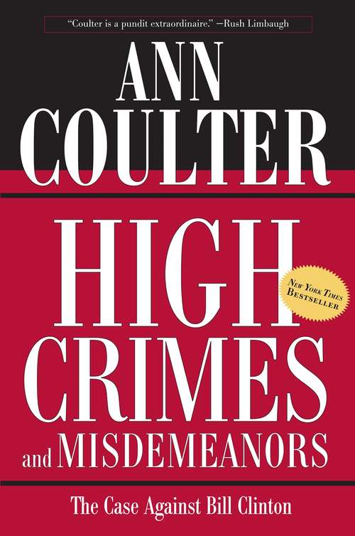 High Crimes and Misdemeanors: The Case Against Bill Clinton (Americana Ser.)