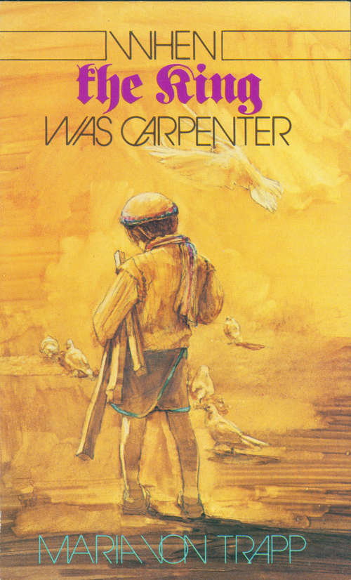 Book cover of When The King Was Carpenter