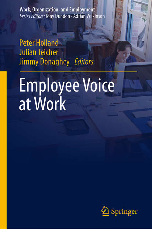 Employee Voice at Work (Work, Organization, and Employment)