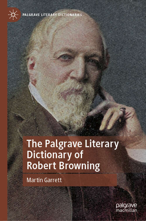 Book cover of The Palgrave Literary Dictionary of Robert Browning (Palgrave Literary Dictionaries)