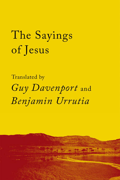 The Sayings of Jesus: The Logia of Yeshua (Counterpoints #3)