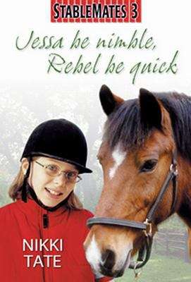 Book cover of Jessa Be Nimble, Rebel Be Quick (StableMates #3)