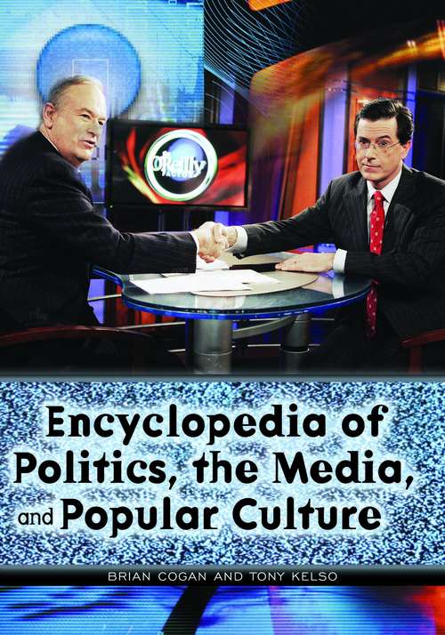 Book cover of Encyclopedia Of Politics, The Media, And Popular Culture