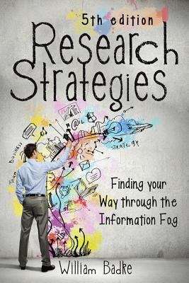 Book cover of Research Strategies: Finding Your Way through the Information Fog