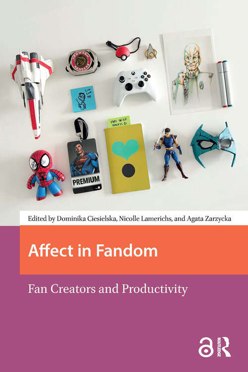 Book cover of Affect in Fandom: Fan Creators and Productivity (1) (Transmedia)