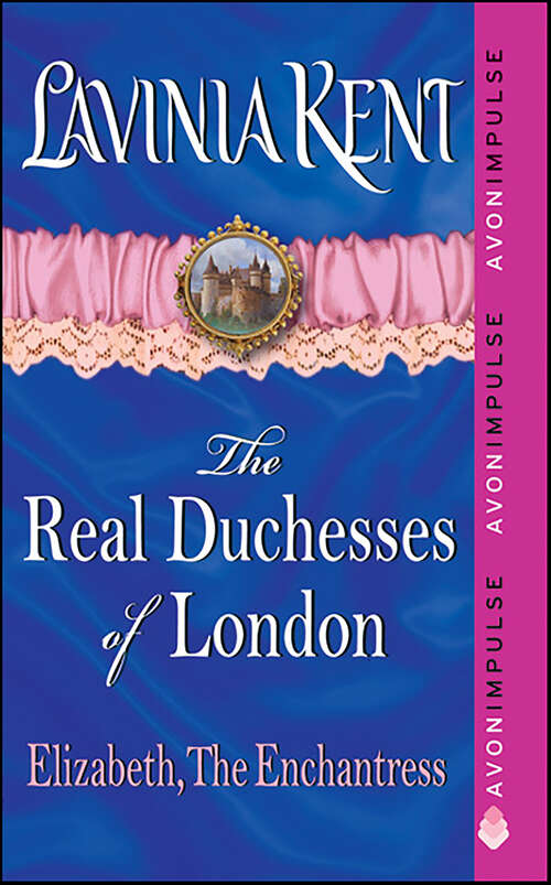 Book cover of Elizabeth, The Enchantress: The Real Duchesses of London