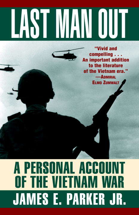 Book cover of Last Man Out: A Personal Account of the Vietnam War