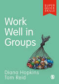 Work Well in Groups (Super Quick Skills)