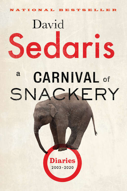 Book cover of A Carnival of Snackery: Diaries (2003-2020)