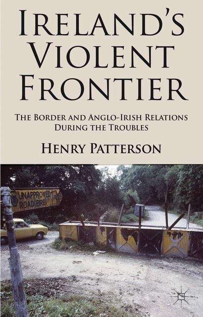 Book cover of Ireland’s Violent Frontier