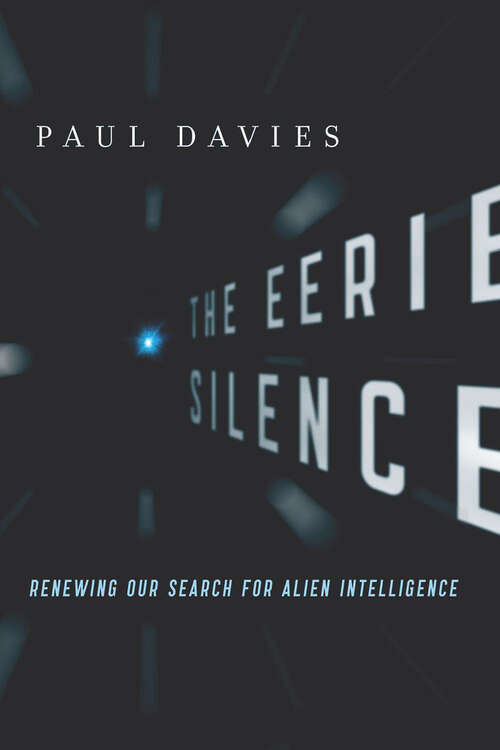Book cover of The Eerie Silence: Renewing Our Search for Alien Intelligence