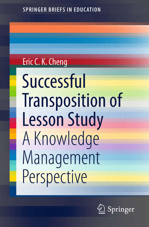 Successful Transposition of Lesson Study: A Knowledge Management Perspective (SpringerBriefs in Education)