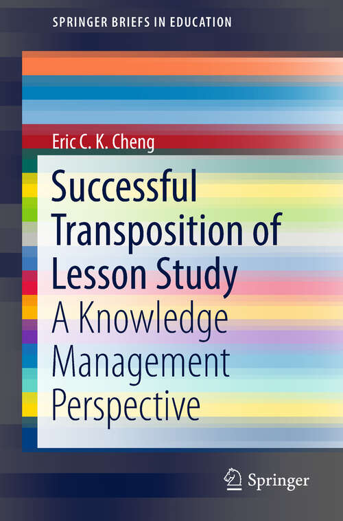Book cover of Successful Transposition of Lesson Study: A Knowledge Management Perspective (SpringerBriefs in Education)