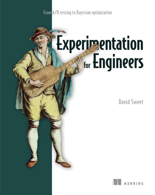 Book cover of Experimentation for Engineers: From A/B testing to Bayesian optimization