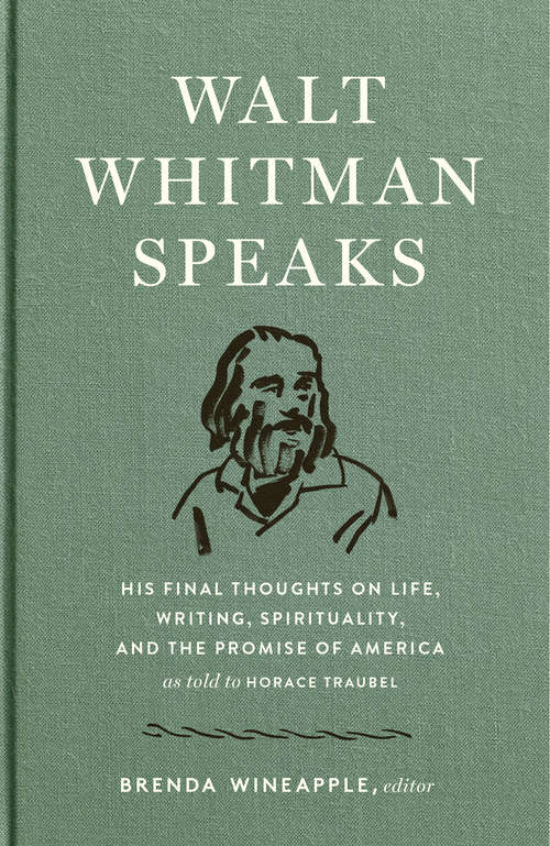 Walt Whitman Speaks: A Library of America Special Publication