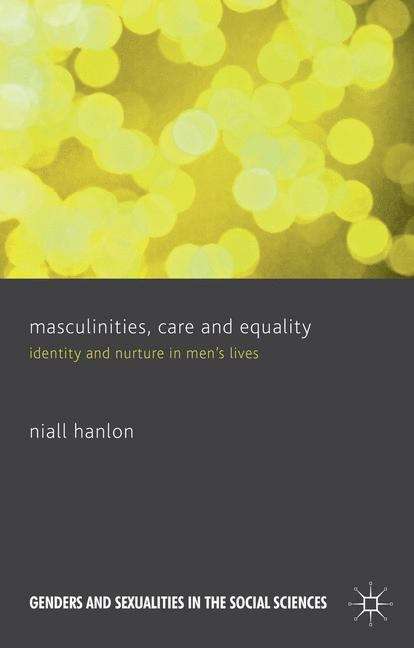 Book cover of Masculinities, Care and Equality