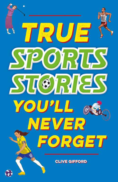 Book cover of True Sports Stories (True Stories You'll Never Forget)