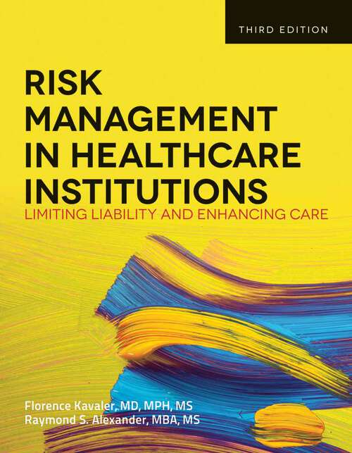 Book cover of Risk Management in Health Care Institutions: Limiting Liability and Enhancing Care (3)