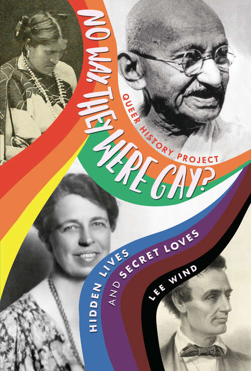 Book cover of No Way, They Were Gay?: Hidden Lives and Secret Loves (Queer History Project)
