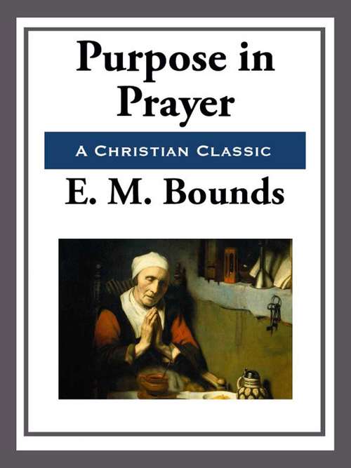 Book cover of Purpose in Prayer