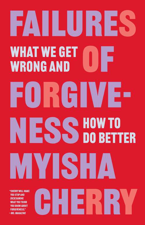 Book cover of Failures of Forgiveness: What We Get Wrong and How to Do Better