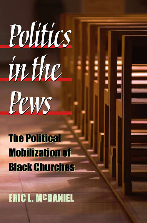 Book cover of Politics in the Pews: The Political Mobilization of Black Churches