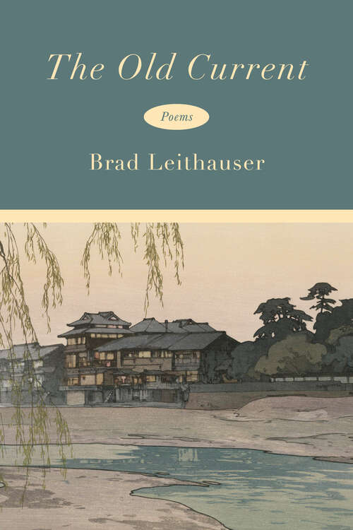 Book cover of The Old Current: Poems