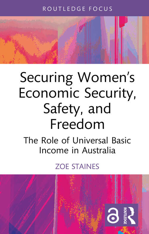 Book cover of Securing Women’s Economic Security, Safety, and Freedom: The Role of Universal Basic Income in Australia (1)