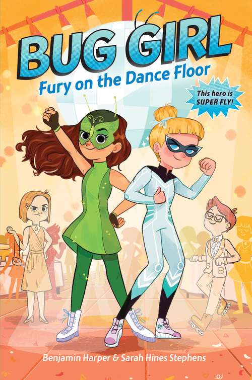 Book cover of Bug Girl: Fury on the Dance Floor (Bug Girl #2)