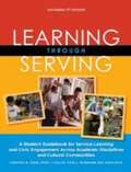 Learning Through Serving: A Student Guidebook for Service-Learning and Civic Engagement Across Academic Disciplines and Cultural Communities