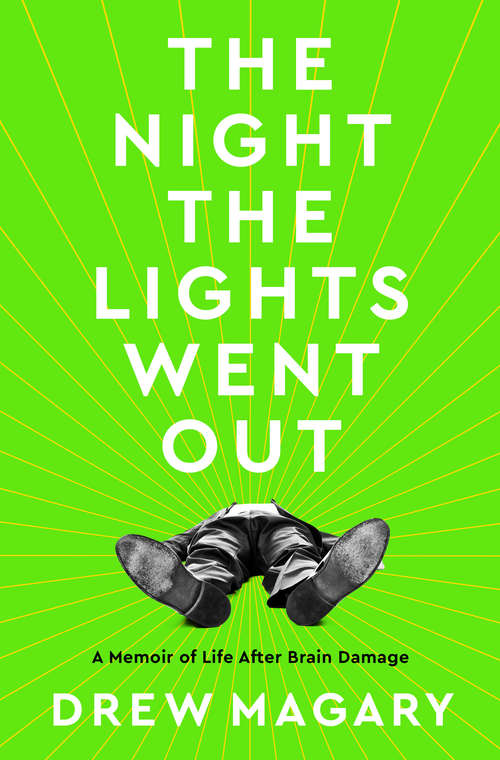 Book cover of The Night the Lights Went Out: A Memoir of Life After Brain Damage