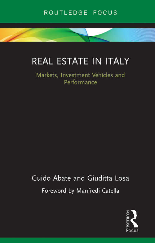Book cover of Real Estate in Italy: Markets, Investment Vehicles and Performance