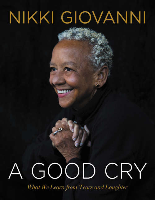 Book cover of A Good Cry: What We Learn From Tears and Laughter