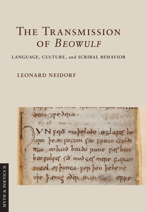 Book cover of The Transmission of "Beowulf": Language, Culture, and Scribal Behavior (Myth and Poetics II)