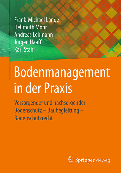 Book cover of Bodenmanagement in der Praxis: Vorsorgender und nachsorgender Bodenschutz – Baubegleitung – Bodenschutzrecht