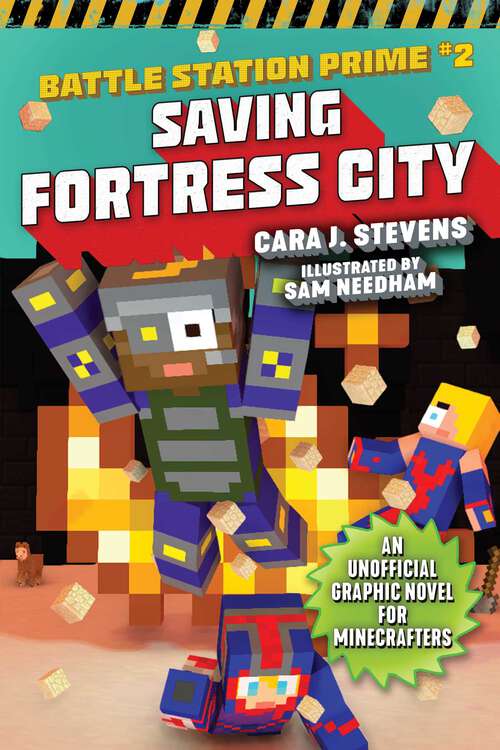 Book cover of Saving Fortress City: An Unofficial Graphic Novel for Minecrafters (Unofficial Battle Station Prime Series #2)