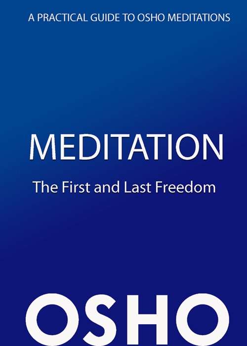 Book cover of Meditation: The First and Last Freedom: A Practical Guide to Osho Meditations