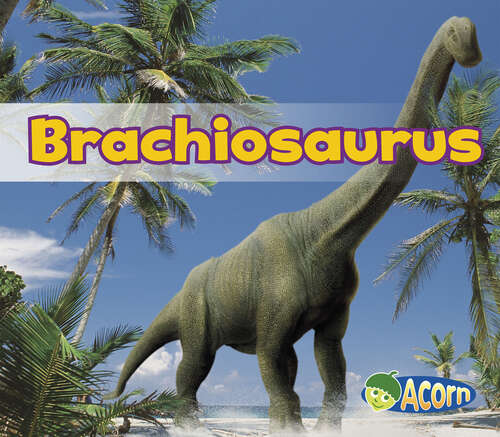 Book cover of Brachiosaurus (All About Dinosaurs Ser.)