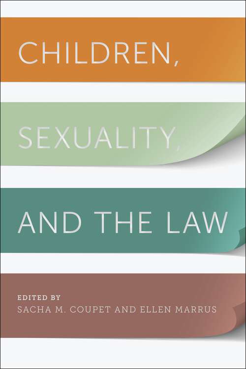 Children, Sexuality, and the Law (Families, Law, and Society #1)
