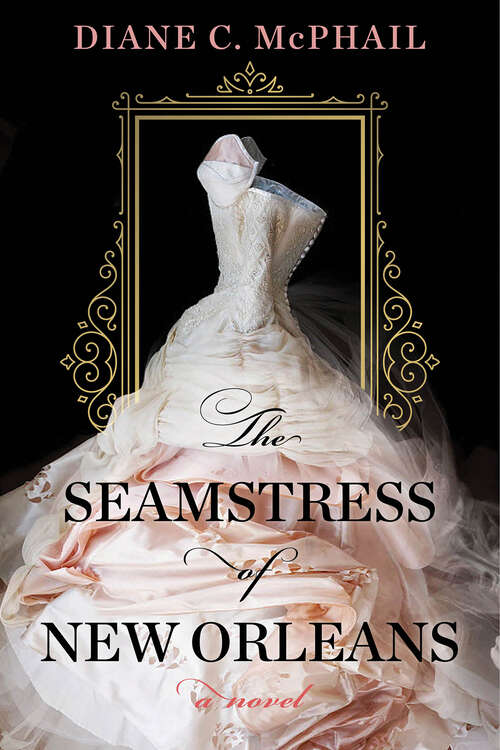 Book cover of The Seamstress of New Orleans: A Fascinating Novel of Southern Historical Fiction