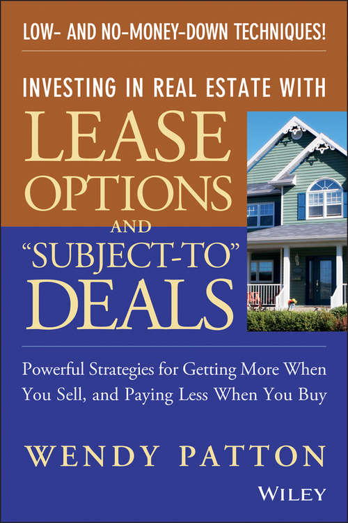 Book cover of Investing in Real Estate With Lease Options and "Subject-To" Deals