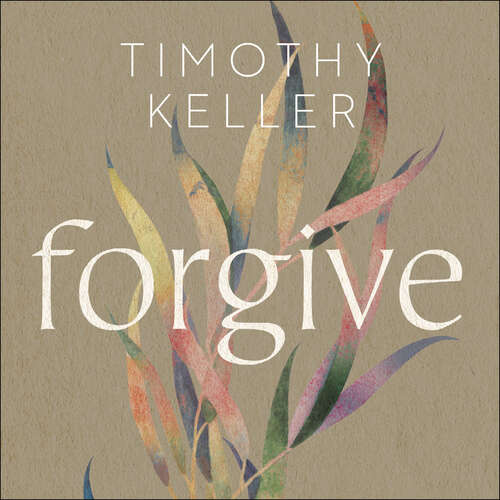 Book cover of Forgive: Why should I and how can I?