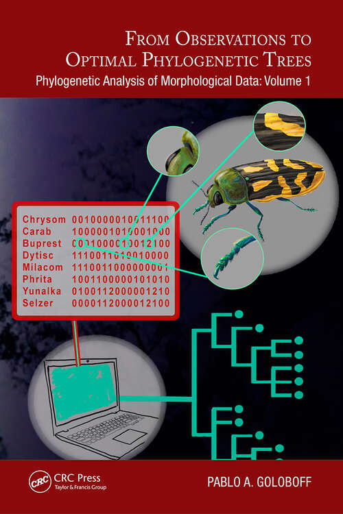 Book cover of From Observations to Optimal Phylogenetic Trees: Phylogenetic Analysis of Morphological Data: Volume 1 (Species and Systematics)