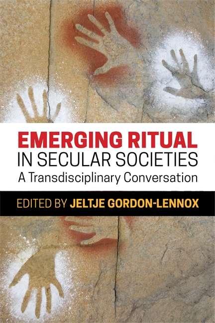 Emerging Ritual in Secular Societies: A Transdisciplinary Conversation
