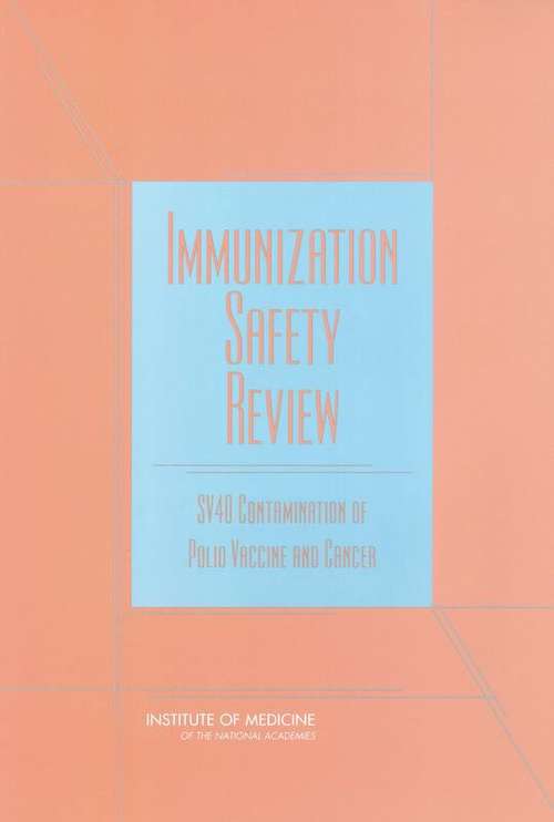 Book cover of Immunization Safety Review: Sv40 Contamination Of Polio Vaccine And Cancer