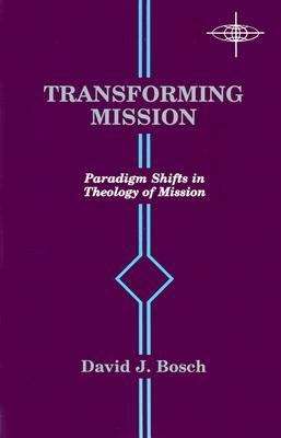 Book cover of Transforming Mission: Paradigm Shifts in Theology of Mission