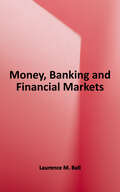 Money, Banking and Financial Markets