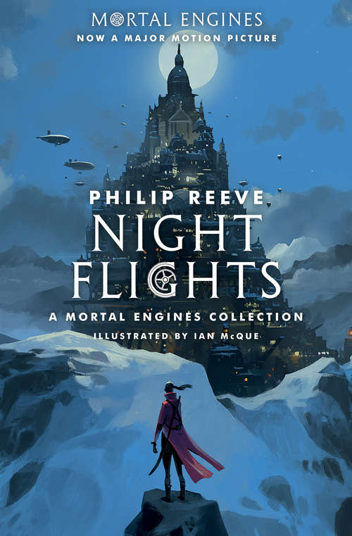 Night Flights: A Mortal Engines Collection (Mortal Engines)